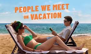 People We Meet on Vacation 2026 Movie Review